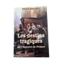 Les destins tragiques de l'histoire de France