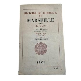 Histoire du commerce de Marseille. Tome Ier