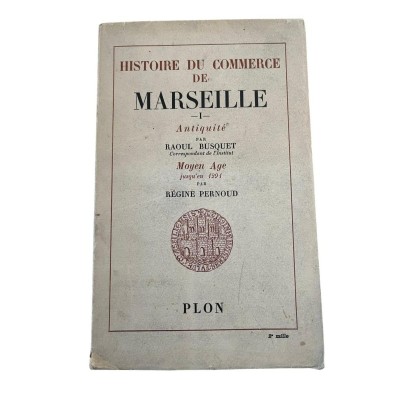Histoire du commerce de Marseille. Tome Ier