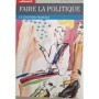 Autrement collection Mutations n°122 _Faire la politique : Le chantier francais