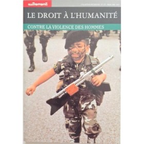Autrement collection Mutations n°177 _ Le droit à l'humanité : contre la violence des hommes