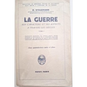 La guerre : son caractère et ses aspects à travers les siècles Tome 1