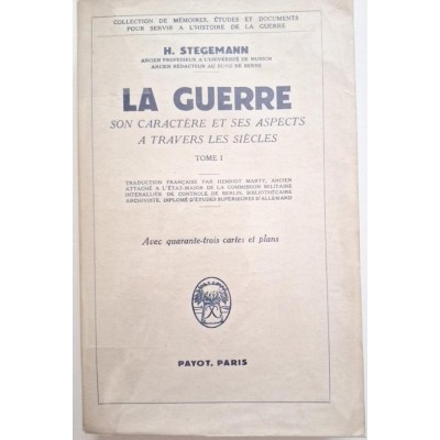 La guerre : son caractère et ses aspects à travers les siècles Tome 1