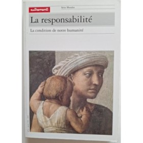 Autrement collection Morales n°14 _ La Responsabilité : La condition de notre humanité