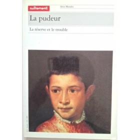 Autrement collection Morales n°9 _ La Pudeur : La réserve et le trouble