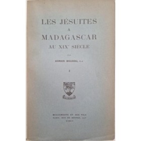 Les Jésuites à Madagascar au XIXe siècle  Tome 1