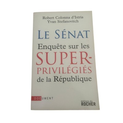 Le Sénat : enquête sur les superprivilégiés de la République