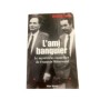 L'ami banquier : le mystérieux conseiller de François Mitterrand