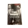 L'ami banquier : le mystérieux conseiller de François Mitterrand