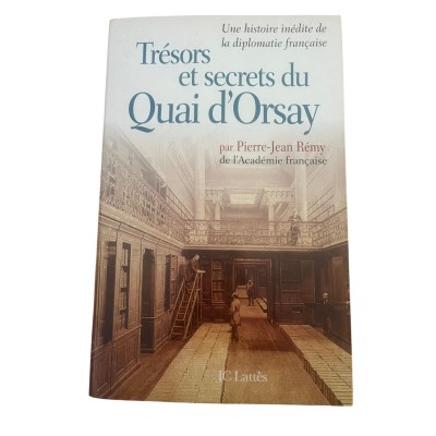 Trésors et secrets du Quai d'Orsay