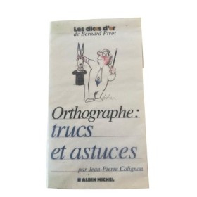 Orthographe : trucs et astuces