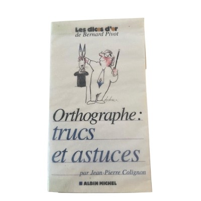 Orthographe : trucs et astuces