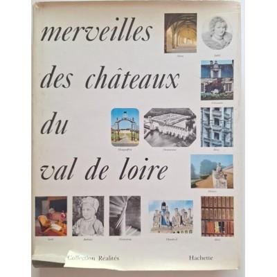 Merveilles des châteaux du Val de Loire