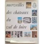 Merveilles des châteaux du Val de Loire
