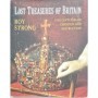 Lost Treasures of Britain: Five Centuries of Creation and Destruction