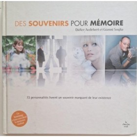 Des souvenirs pour mémoire : 72 personnalités livrent un souvenir marquant de leur existence