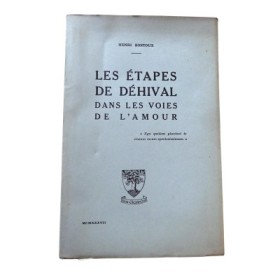 Les étapes de Déhival dans les voies de l'amour - Henri Bontoux