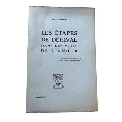 Les étapes de Déhival dans les voies de l'amour - Henri Bontoux