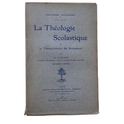 La Théologie scolastique et la transcendance du surnaturel / par H. Ligeard...