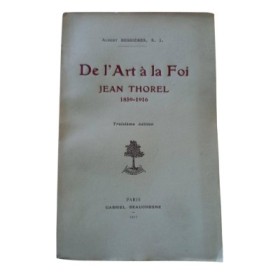 De l'art à la foi : Jean Thorel