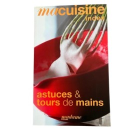 Astuces  &  tours de mains