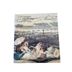 L'Art européen à la cour d'Espagne au XVIIIe siècle :