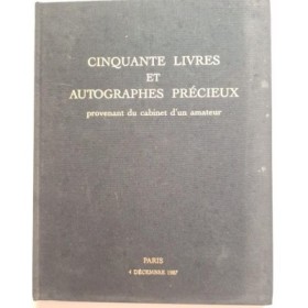 Cinquante livres et autographes précieux  provenant du cabinet d'un amateur : Catalogue de vente