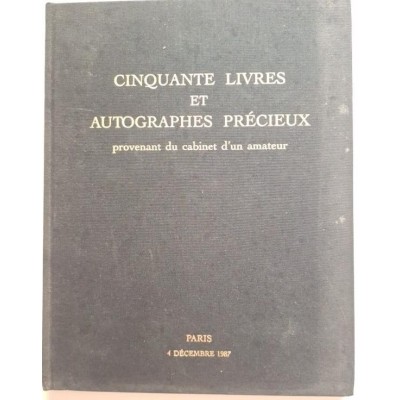 Cinquante livres et autographes précieux  provenant du cabinet d'un amateur : Catalogue de vente