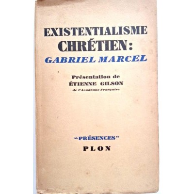 Existentialisme chrétien : Gabriel Marcel