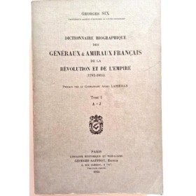 Dictionnaire biographique des généraux et amiraux français de la Révolution et de l'Empire (1792-1814) Tome 1 A-J