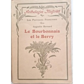 Le Bourbonnais et le Berry : choix de textes