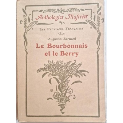 Le Bourbonnais et le Berry : choix de textes