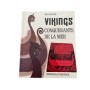 Vikings : conquérants de la mer