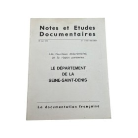 Les nouveaux départements de la région parisienne. Le département de la Seine-Saint-Denis
