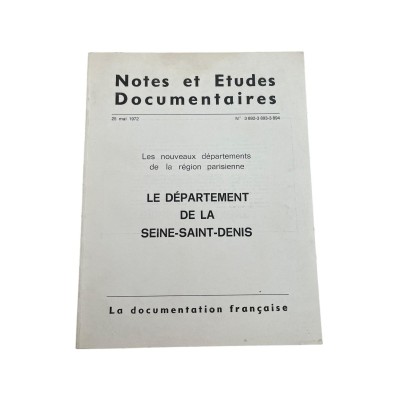 Les nouveaux départements de la région parisienne. Le département de la Seine-Saint-Denis