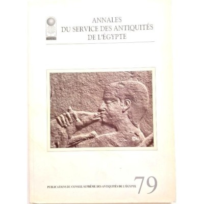 Annales Du Service Des Antiquités de l'Egypte: Vol. 79