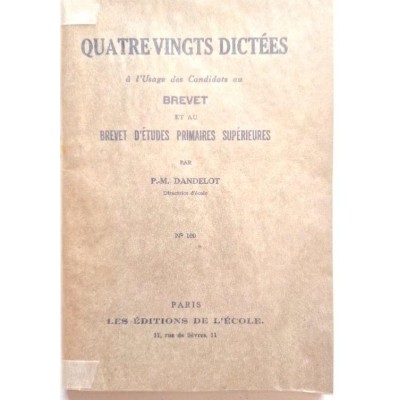 Quatre-vingts dictées à l'usage des candidats au brevet ( N°100) 10e édition