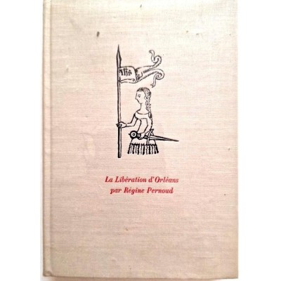 La libération d'Orléans : 8 mai 1429