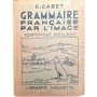 Grammaire française par l'image.  certificat d'études