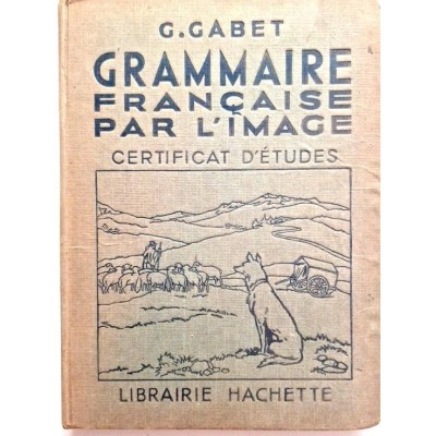 Grammaire française par l'image.  certificat d'études