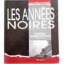 Les années noires : la Moselle annexée par Hitler : documents et témoignages