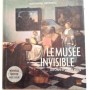 Le musée invisible : les chefs-d'oeuvre volés (Nouvelle éd. )