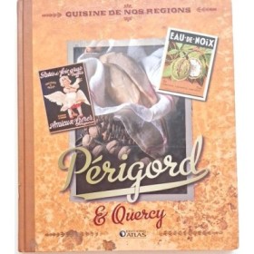 Périgord  &  Quercy  ( Cuisine de nos régions )