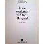 Lucovich, Jean-Pierre de | La Vie exaltante d'Alfred Baugard