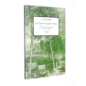 Yunus Emre | Les chants du pauvre Yunus ; trad. du turc et présenté par Gérard Pfister