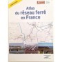 Atlas du Réseau Ferré en France