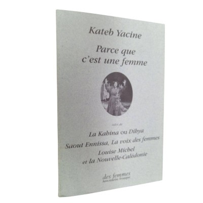 Parce que c'est une femme : entretien - La Kahina ou Dihya - Saout Ennissa