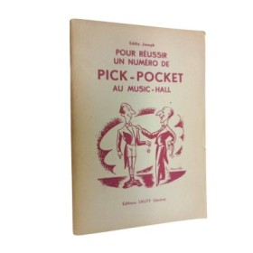 Pour réussir un numéro de pick-pocket au music-hall / par Eddie Joseph - traduit et adapté par de Merry