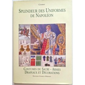 Splendeur des uniformes de Napoléon : costumes de sacre