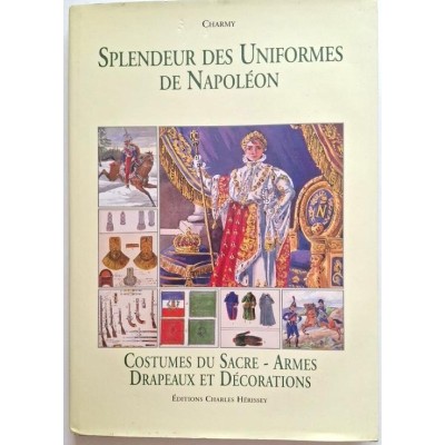 Splendeur des uniformes de Napoléon : costumes de sacre